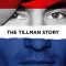 The Tillman Story