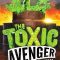 The Toxic Avenger: The Musical