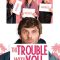 The Trouble with You | En liberté !