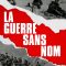 The Undeclared War | La Guerre sans nom