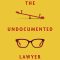 The Undocumented Lawyer