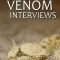 The Venom Interviews