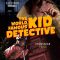 The World Famous Kid Detective