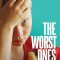 The Worst Ones | Les Pires