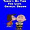 There’s No Time for Love, Charlie Brown