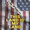 This Land Is My Land