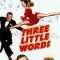 Three Little Words