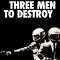 Three Men to Destroy | 3 hommes à abattre