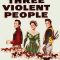 Three Violent People