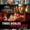 Three Worlds | Trois mondes