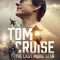 Tom Cruise The Last Movie Star