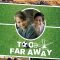 Too Far Away | Zu weit weg