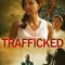 Trafficked