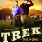 Trek: The Movie