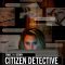 True Crime Story: Citizen Detective