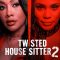 Twisted House Sitter 2