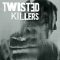 Twisted Killers