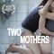 Two Mothers | Zwei Mütter