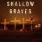 Two Shallow Graves