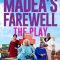 Tyler Perry’s Madea’s Farewell Play