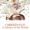 Umberto Eco: A Library of the World | Umberto Eco: la biblioteca del mondo