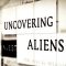 Uncovering Aliens