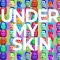 Under My Skin