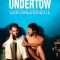 Undertow | Contracorriente