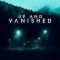 Up and Vanished