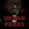 Urban Fears