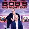 Vic and Bob’s Big Night Out