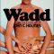 Wadd: The Life & Times of John C. Holmes