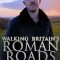 Walking Britain’s Roman Roads