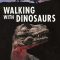 Walking with Dinosaurs