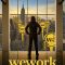 WeWork: or The Making and Breaking of a $47 Billion Unicorn