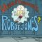 Whatever Happened to… Robot Jones?