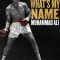 What’s My Name | Muhammad Ali