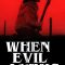 When Evil Lurks | Cuando acecha la maldad