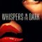 Whispers in the Dark