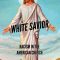 White Savior: Racism in The American Church