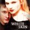 White Skin | La peau blanche