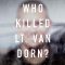 Who Killed Lt. Van Dorn?