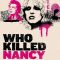 Who Killed Nancy?