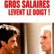 Will the High Salaried Workers Raise Their Hands! | Que les gros salaires lèvent le doigt !