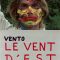 Wind from the East | Le Vent d’est