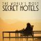 World’s Most Secret Hotels