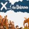 X the Unknown