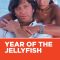 Year of the Jellyfish | L’Année des méduses