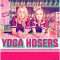 Yoga Hosers