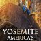 Yosemite Americas Treasure | Yosemite: America’s Treasure